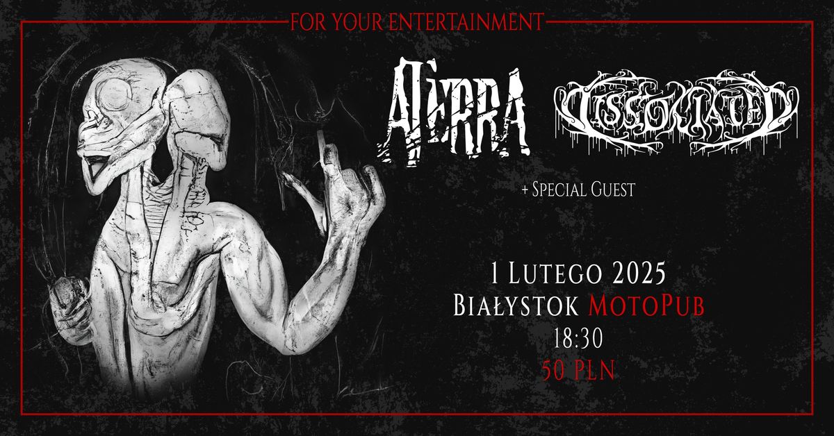 [SAVE THE DATE] ATERRA x DISSOCIATED + special guest TBA | BIA\u0141YSTOK