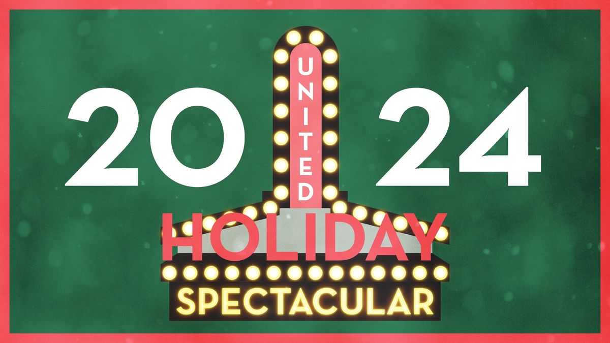 2nd Annual UNITED Holiday Spectacular