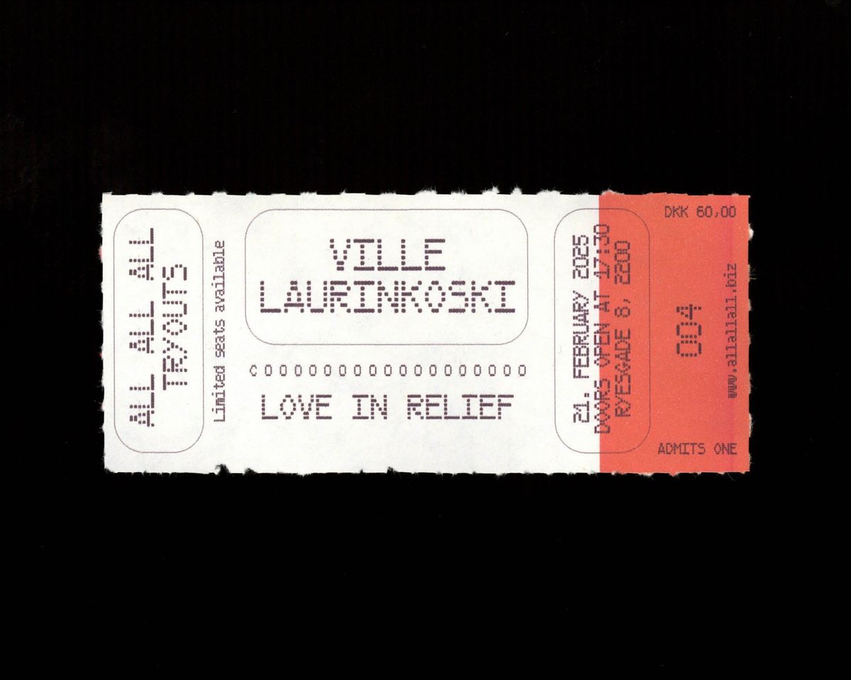 Forestilling: Ville Laurinkoski, Love in Relief (ny premieredato!)