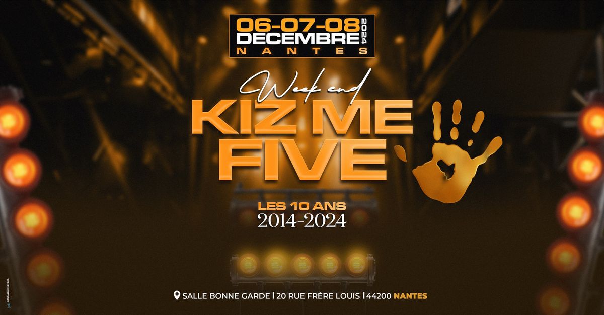 \u2591\u2592\u2593 Week End Kiz Me Five Nantes Official Event\u2591\u2592\u2593