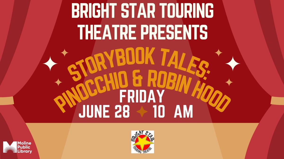 Bright Star Touring Theatre Presents: Storybook Tales - Pinocchio & Robin Hood