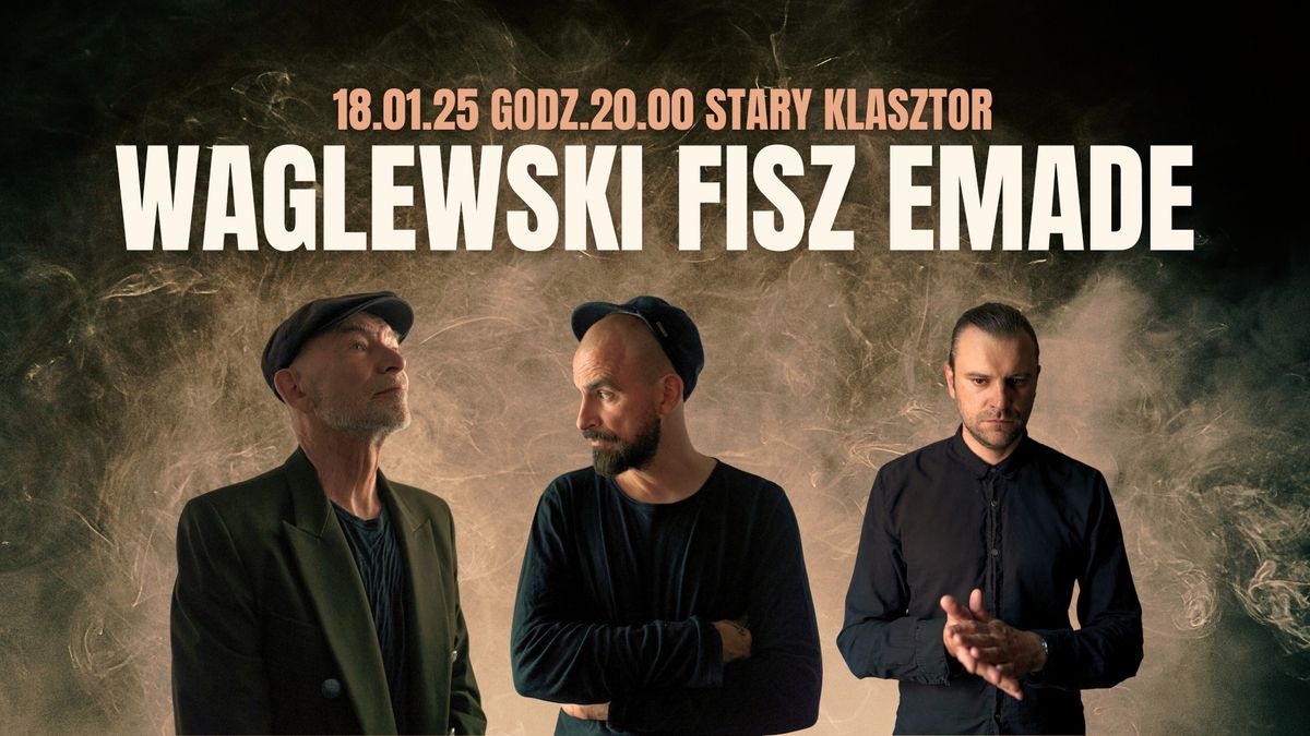  WAGLEWSKI FISZ EMADE we Wroc\u0142awiu!