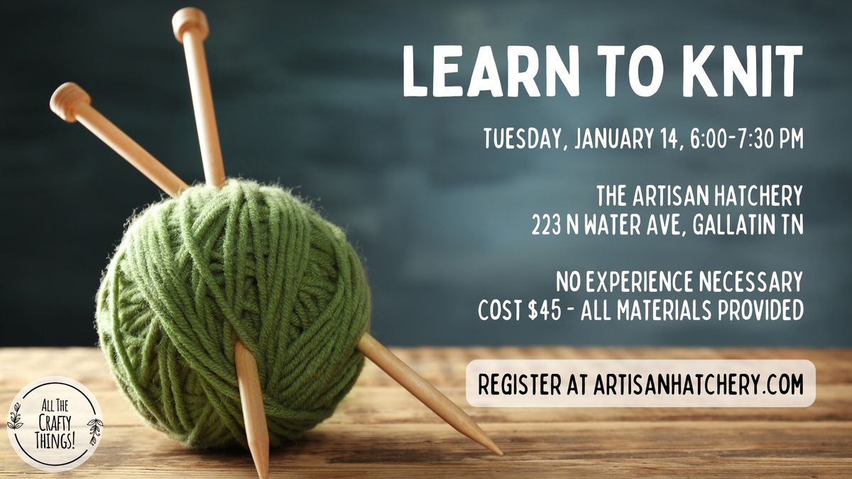 Learn to Knit - Introductory Knitting Class