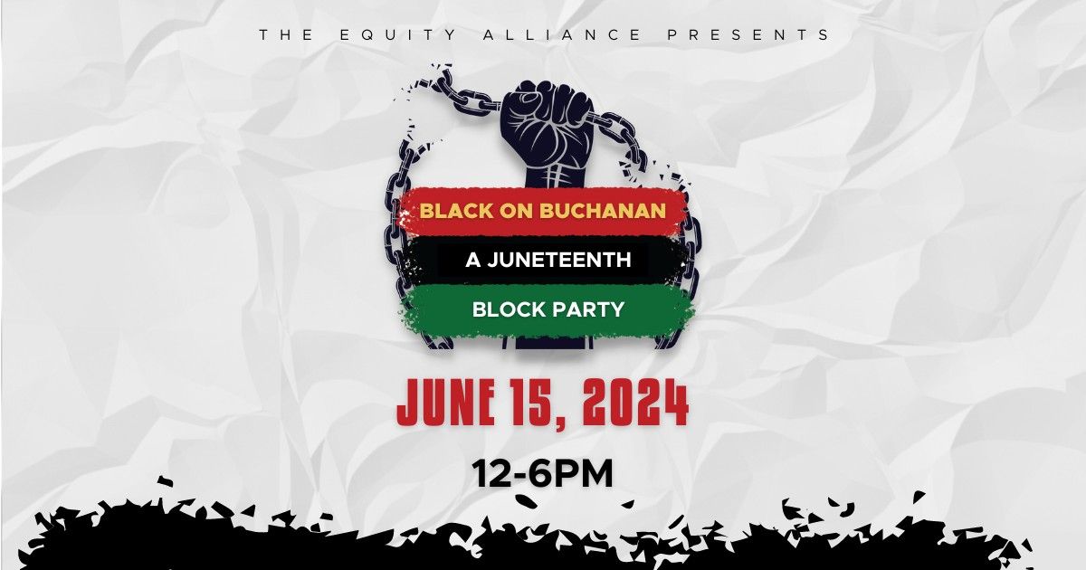 Black on Buchanan: A Juneteenth Celebration
