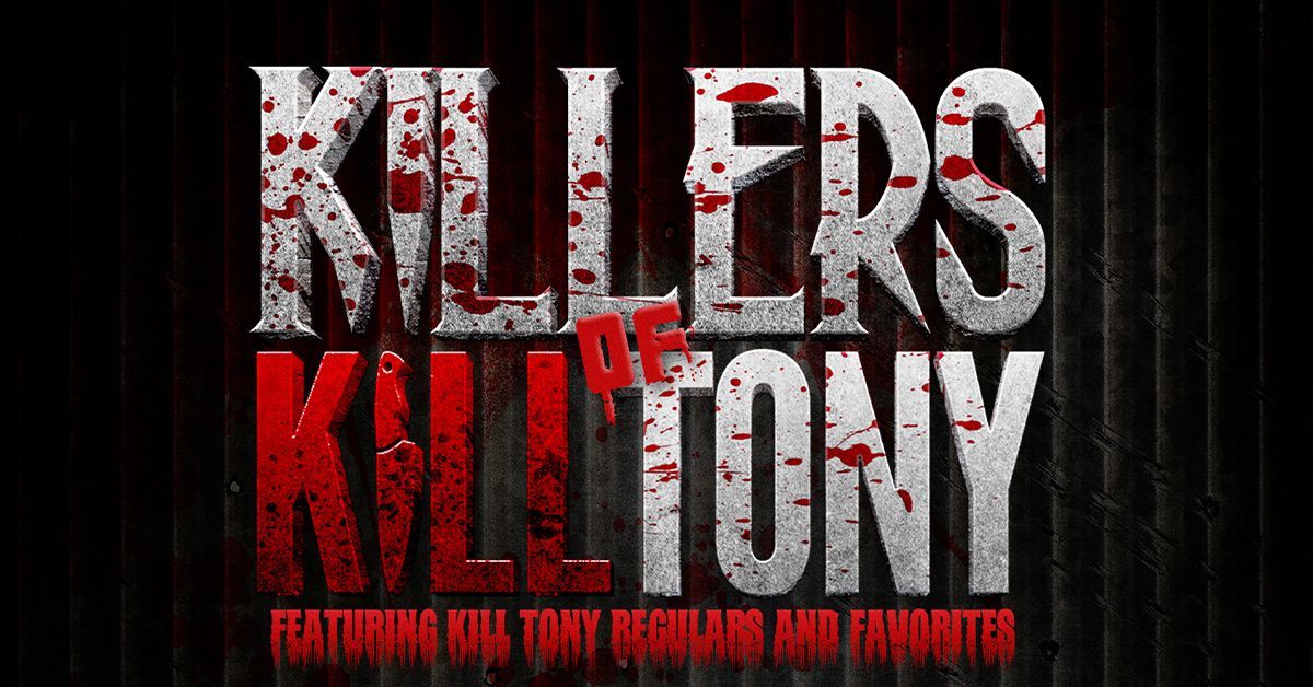 Killers of K*ll Tony