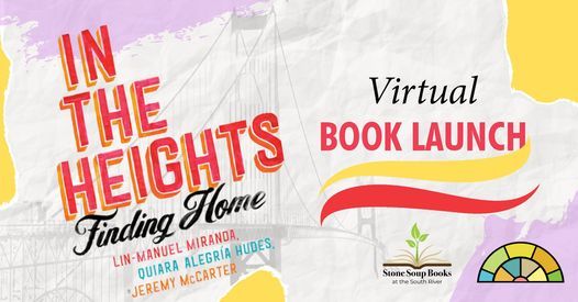 Jun. 15: "IN THE HEIGHTS" Virtual BOOK LAUNCH Featuring LIN-MANUEL MIRANDA, et al.