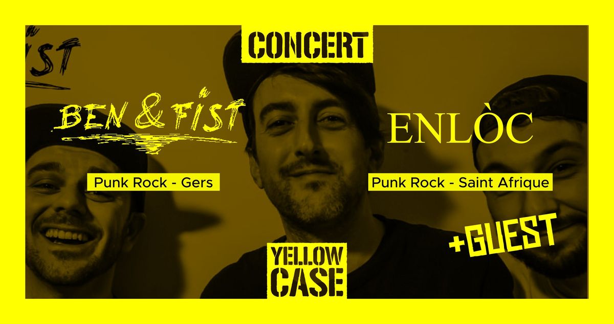 CONCERT : BEN&FIST (Punk Rock) - ENLOC (Punk Rock)