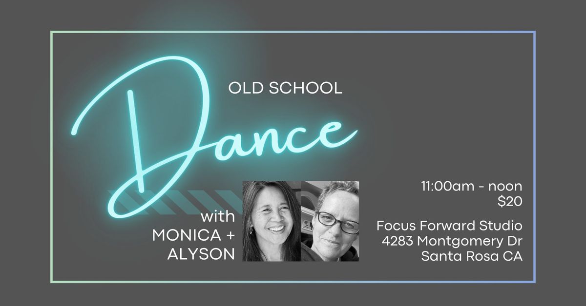 Old School Dance with Monica + Alyson