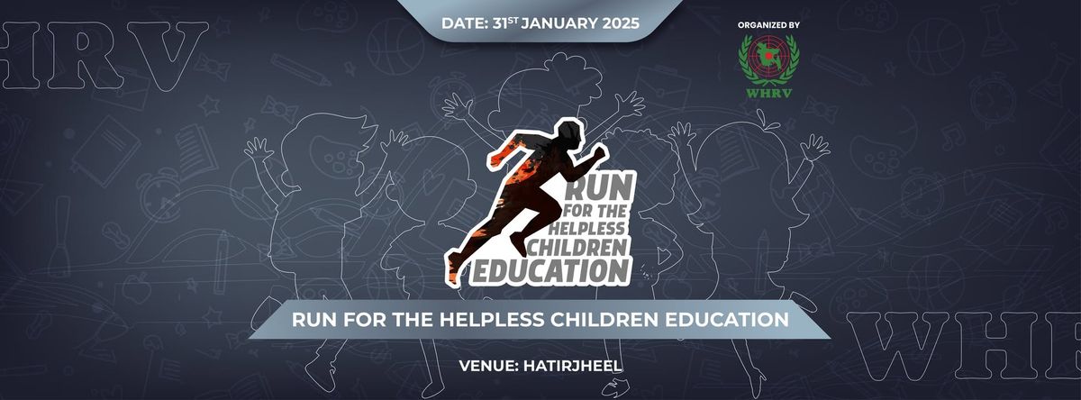 Run For The Helpless Children\u2019s Education