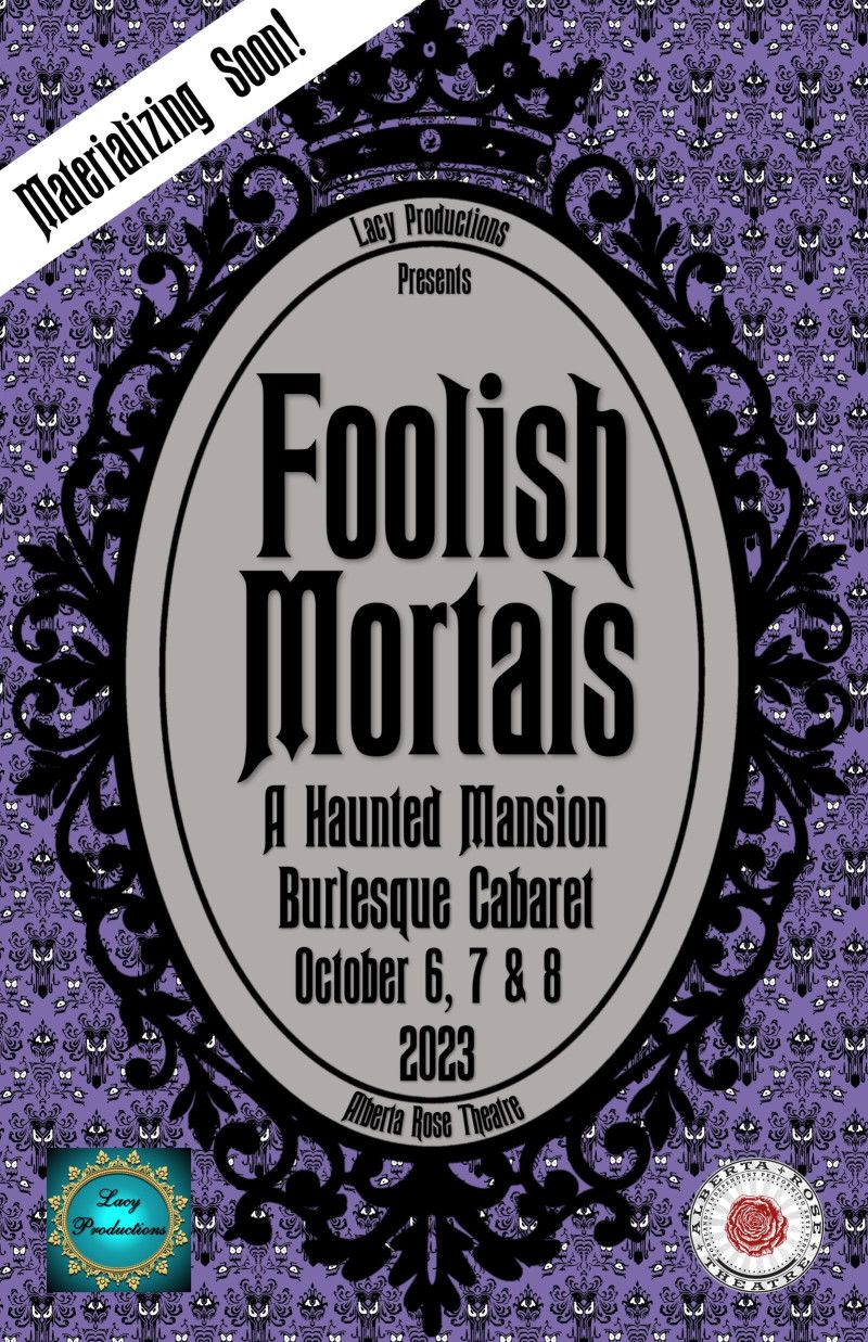 Foolish Mortals - A Haunted Mansion Burlesque Cabaret