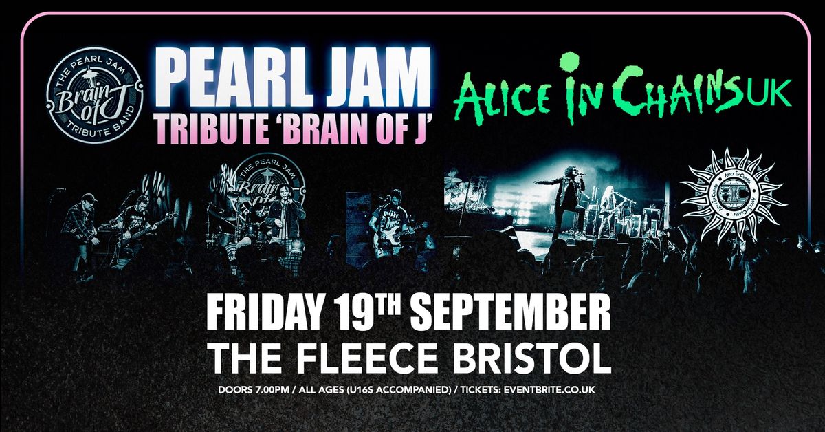 Pearl Jam Tribute (Brain Of J) + Alice In Chains UK at The Fleece, Bristol 19\/09\/25