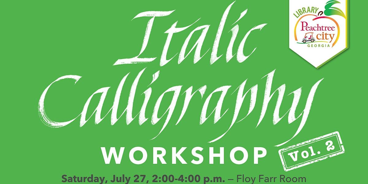 Italic Calligraphy Workshop - Summer 2024