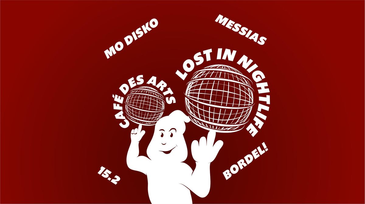 Lost in Nightlife w\/Mo Disko@ Caf\u00e9 des Arts