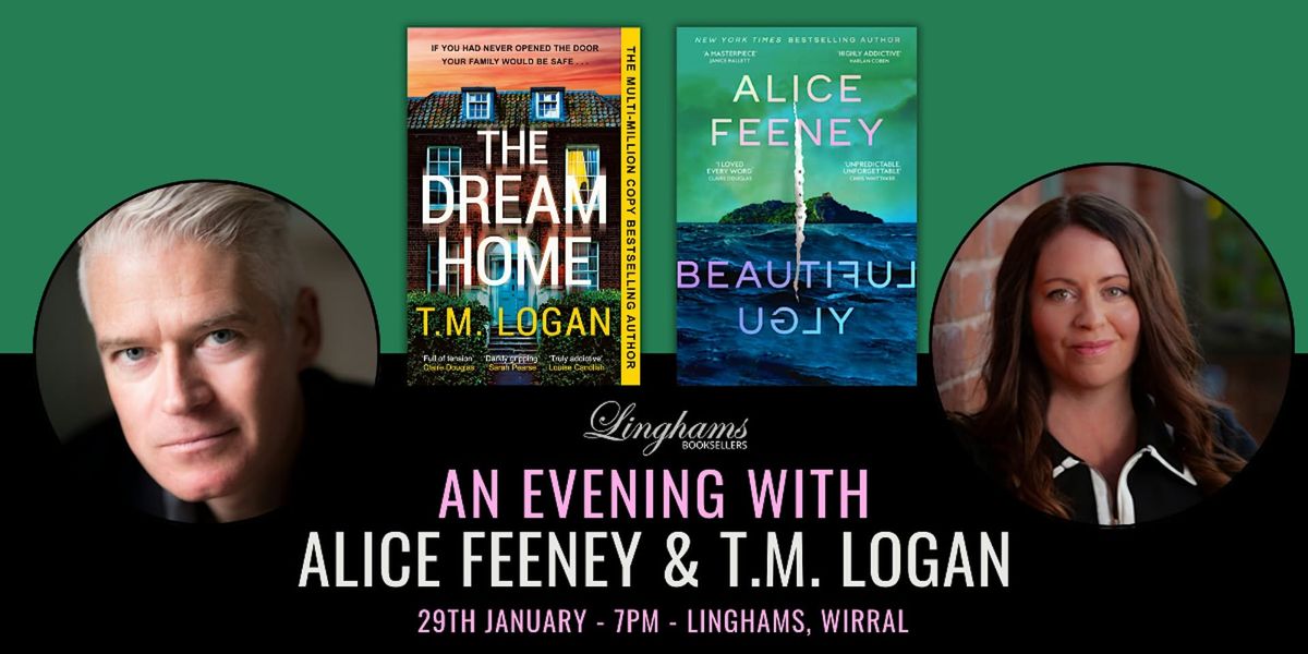 Alice Feeney and T.M. Logan \u2013 29th January 7pm