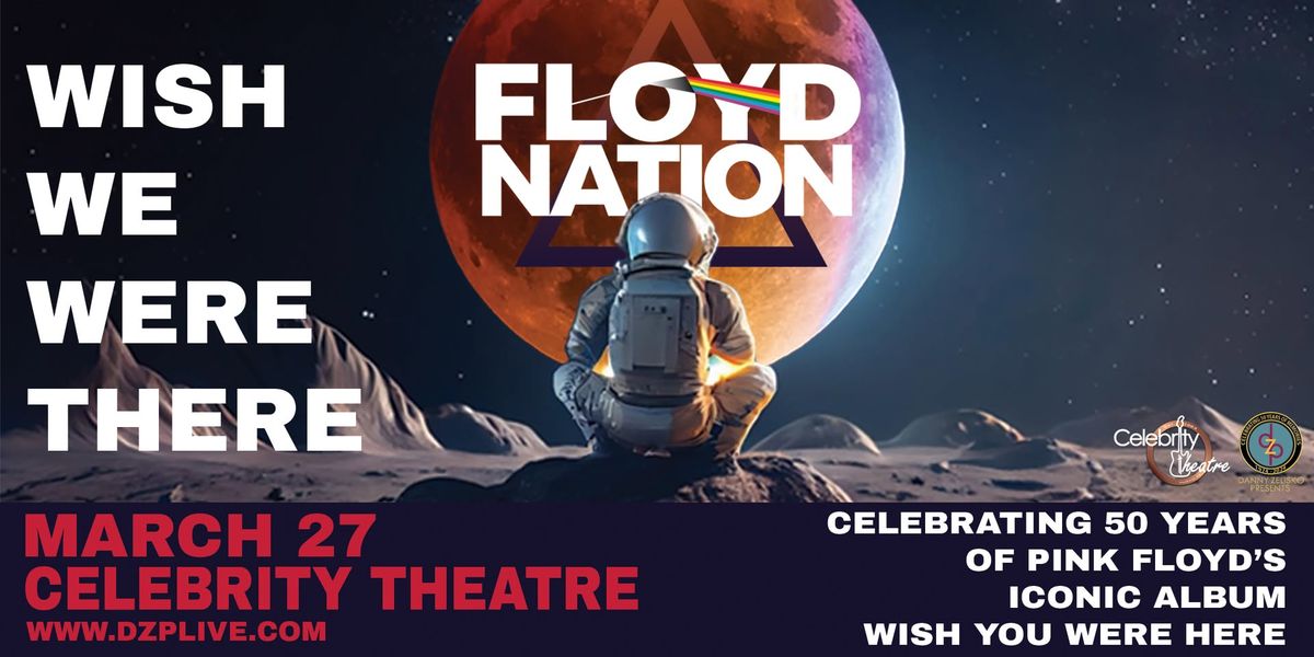 Floyd Nation: Experience Pink Floyd at The Celebrity Theatre