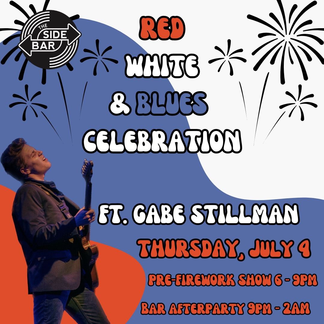 Red White and Blues Celebration ft. Gabe Stillman 