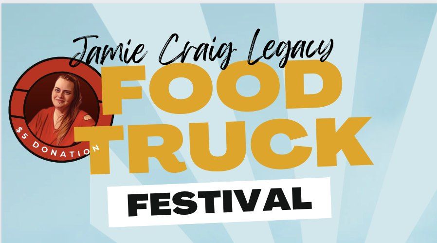 Jamie Craig Legacy Food Truck Festival