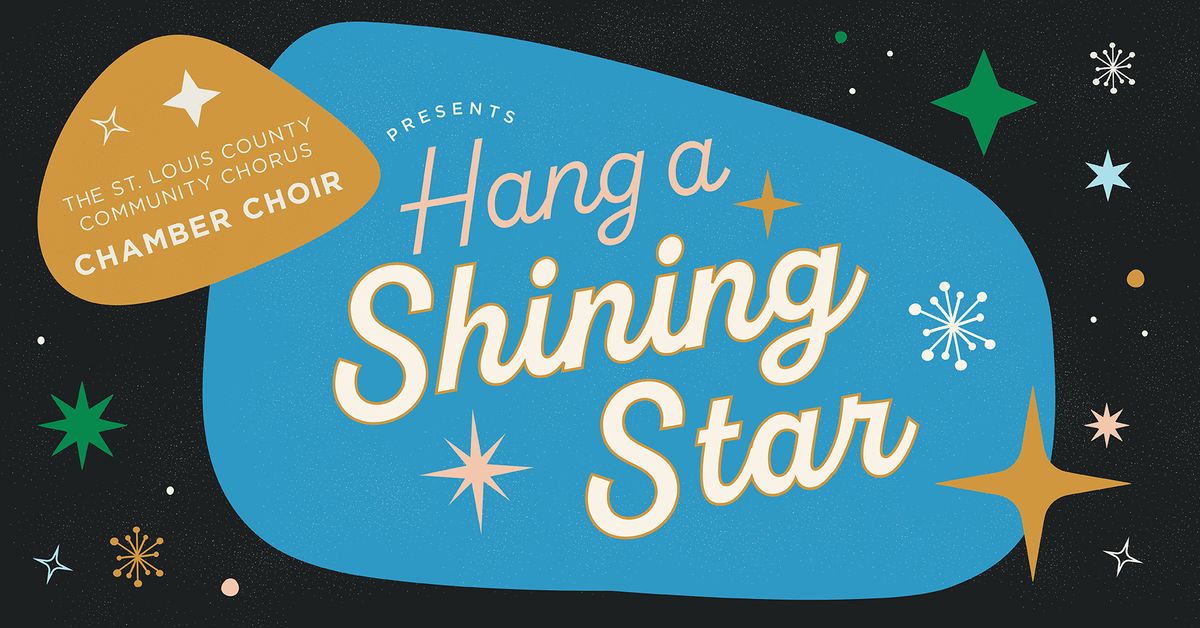 Hang a Shining Star - Chamber Choir Concert