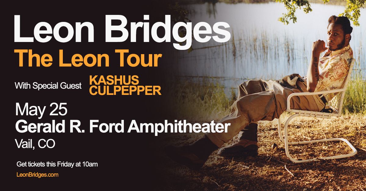 LEON BRIDGES | The Leon Tour | with Kashus Culpepper | Vail, CO