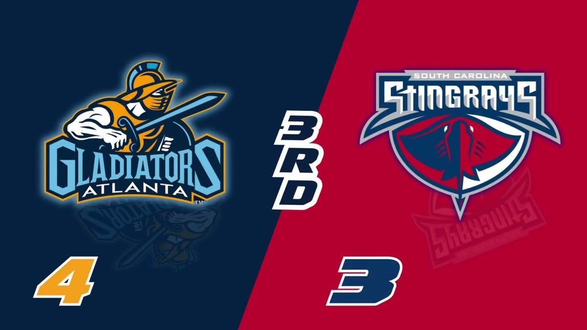 South Carolina Stingrays vs. Atlanta Gladiators
