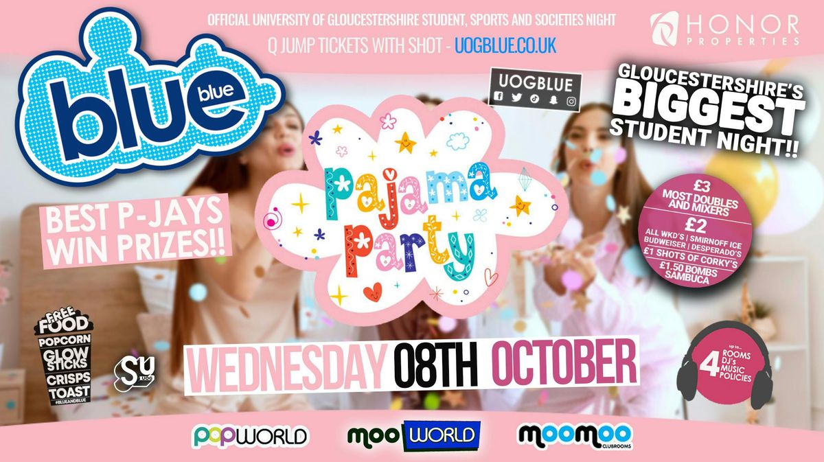 Blue & Blue Wednesdays | \ud83c\udf1f PYJAMA PARTY! \ud83c\udf1fGloucestershire\u2019s Biggest Student Night \ud83d\udc99