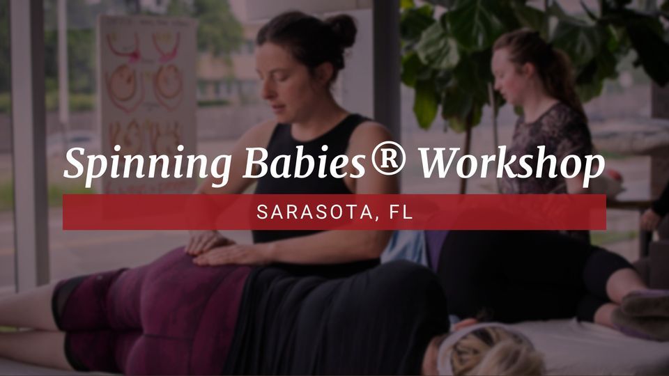 Sarasota, FL - Spinning Babies\u00ae Workshop w\/ Kelly  - April 26, 2024