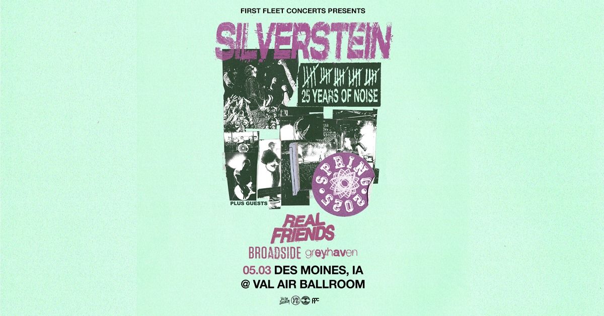 Silverstein: 25 Years of Noise with Real Friends, Broadside, Greyhaven at Val Air Ballroom