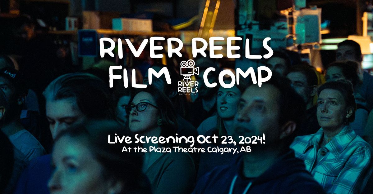 River Reels Rendezvous | Annual Short-Film Competition | SOLD OUT