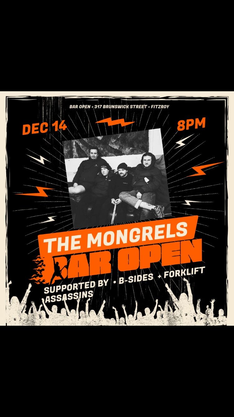 THE MONGRELS - BAR OPEN w\/B-Sides+Forklift Assassins