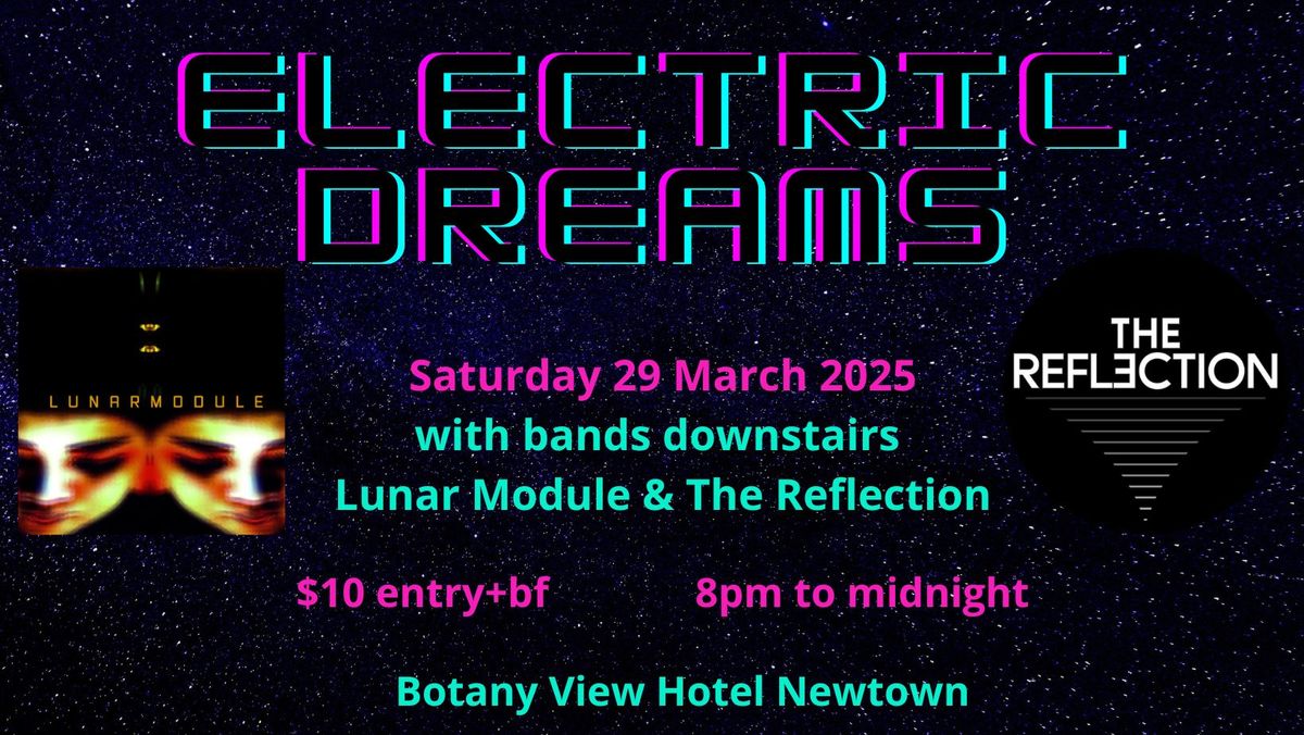 Electric Dreams with Lunar Module & The Reflection - 29 March 25