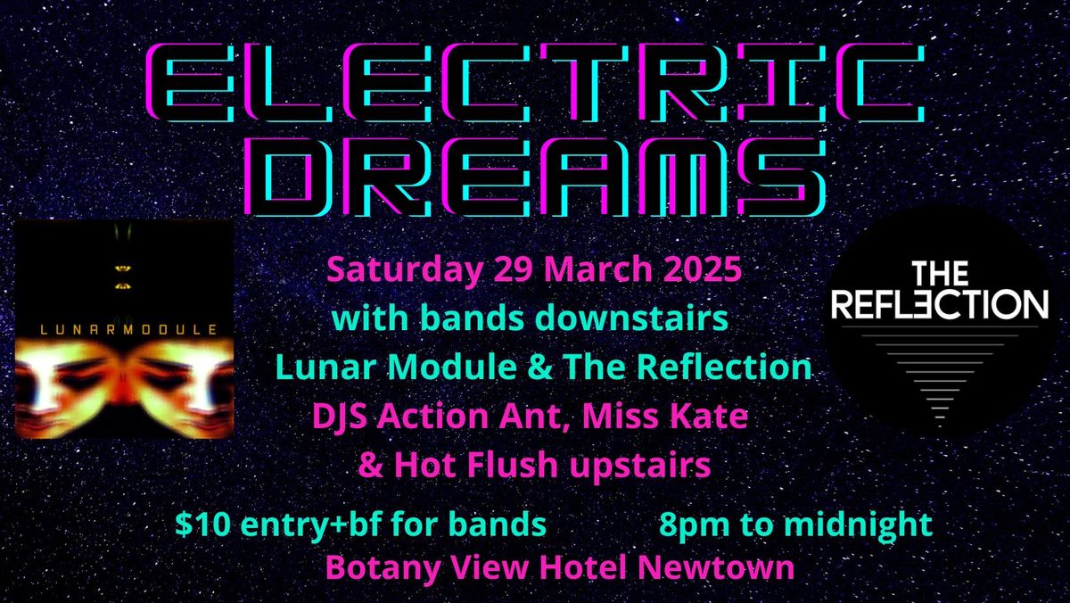 Electric Dreams with Lunar Module & The Reflection - 29 March 25