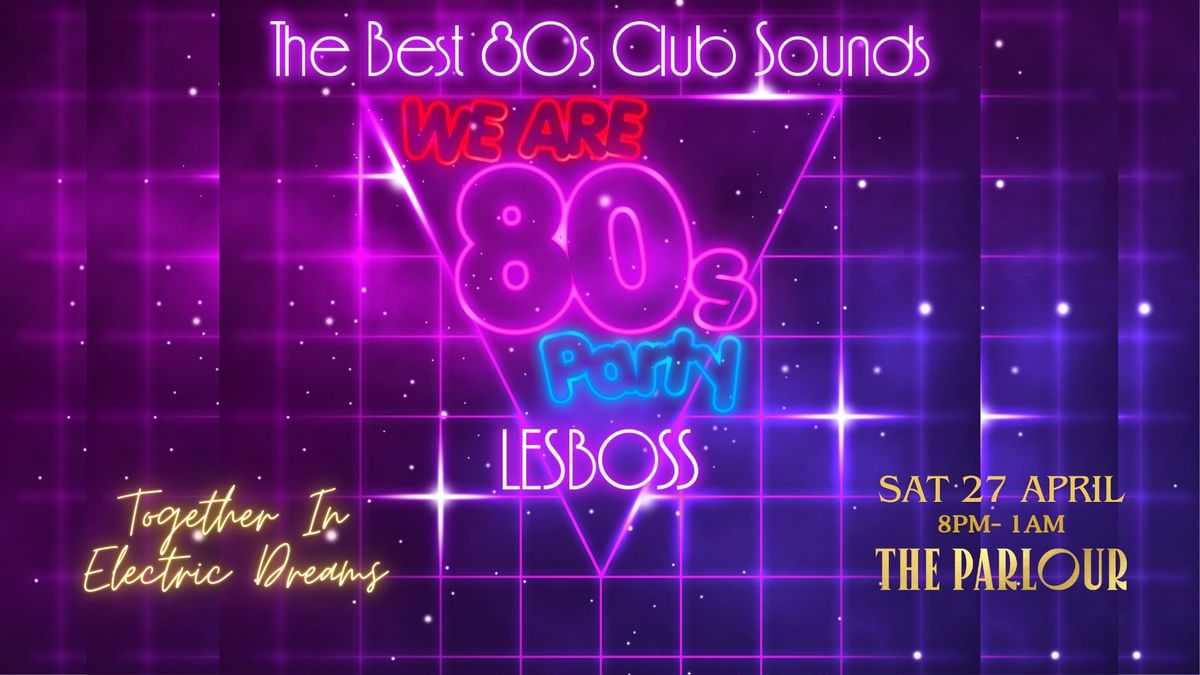 WE ARE 80s Party 