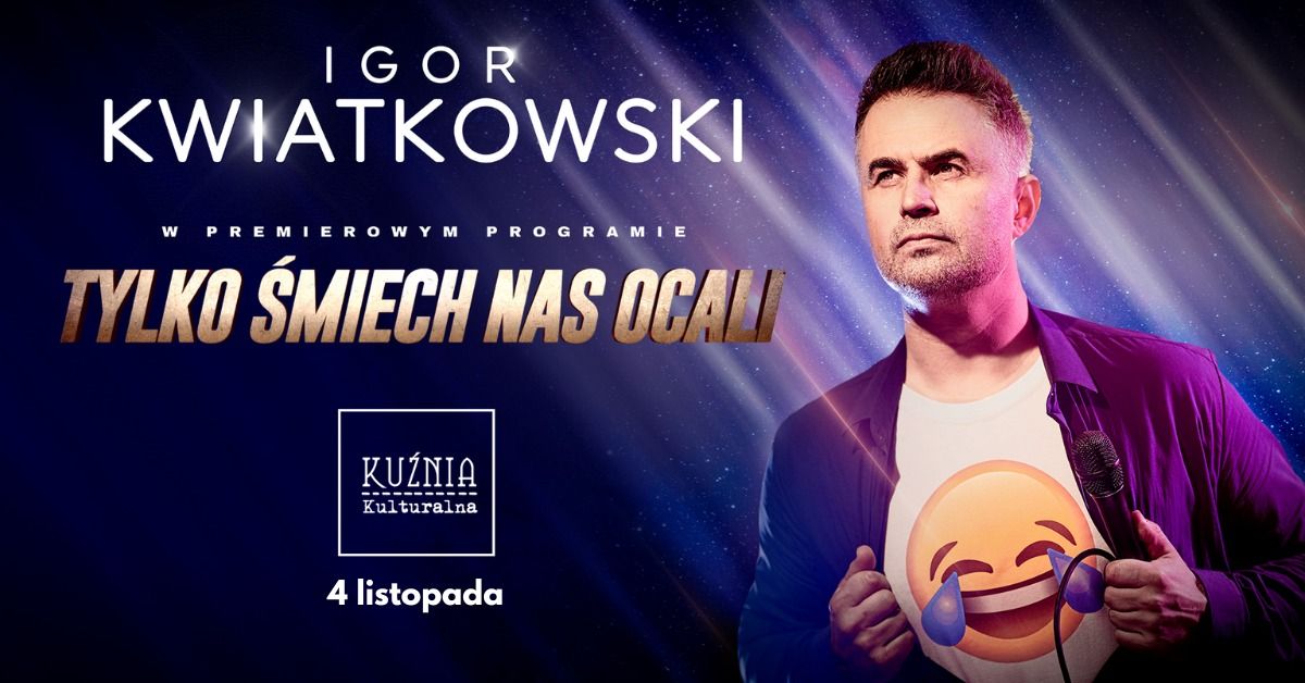 Igor Kwiatkowski - Tylko \u015bmiech nas ocali \/\/ Warszawa Wilan\u00f3w