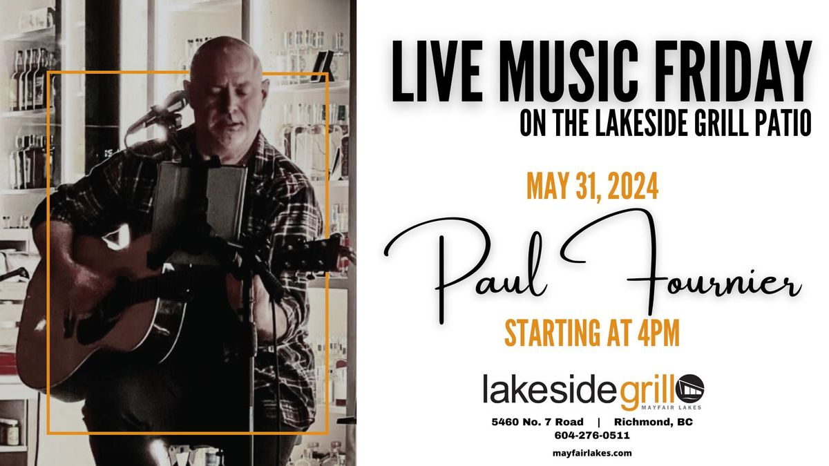 Paul Fournier LIVE @ The Lakeside Grill