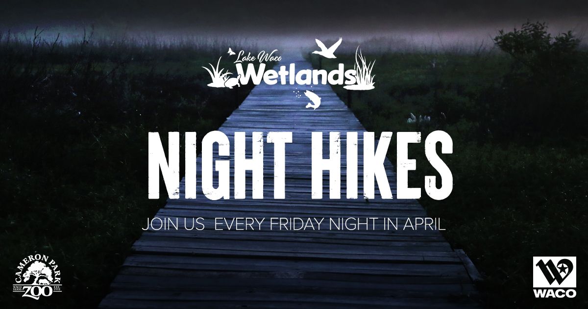 Lake Waco Wetlands Night Hikes