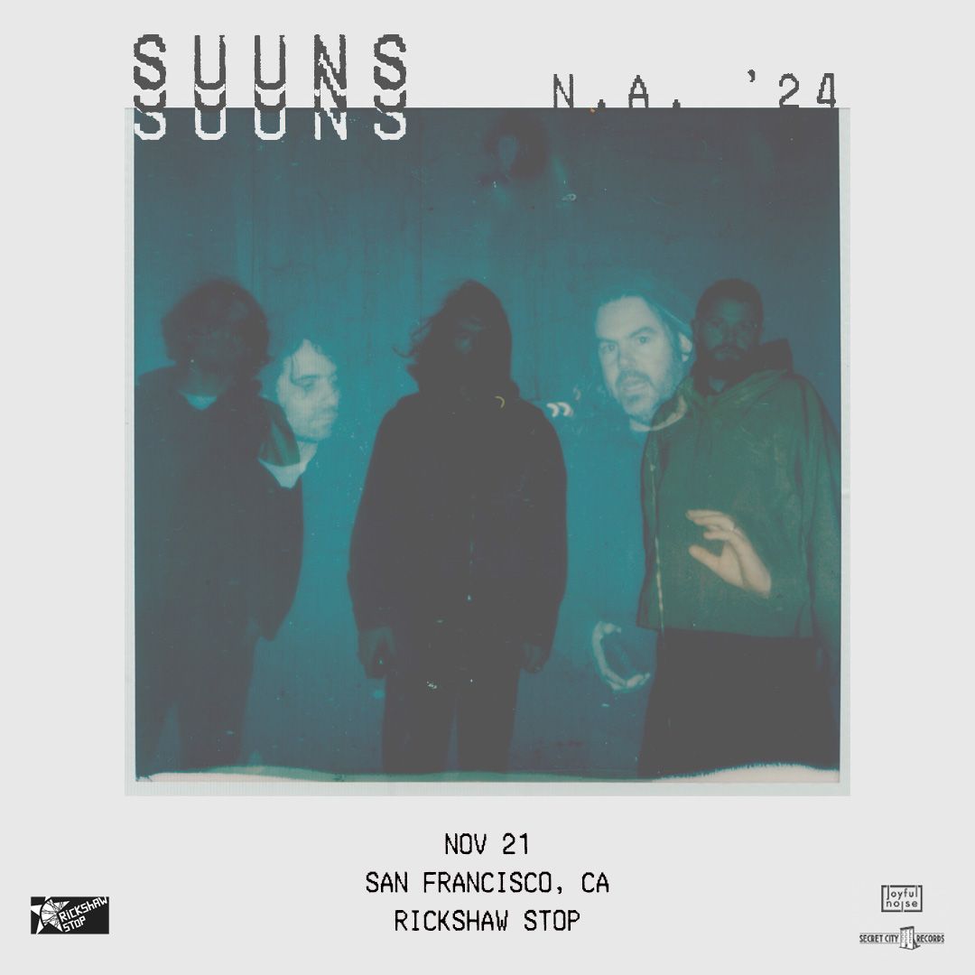 SUUNS with support tba at Rickshaw Stop