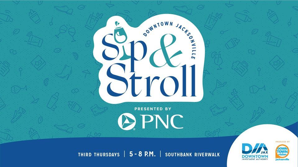 July Sip & Stroll Presented by PNC