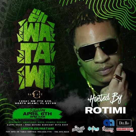 WATAWI: HOSTED BY ROTIMI \u2013 Saturday, April 6th | Miami's Premier Afrobeat Experience