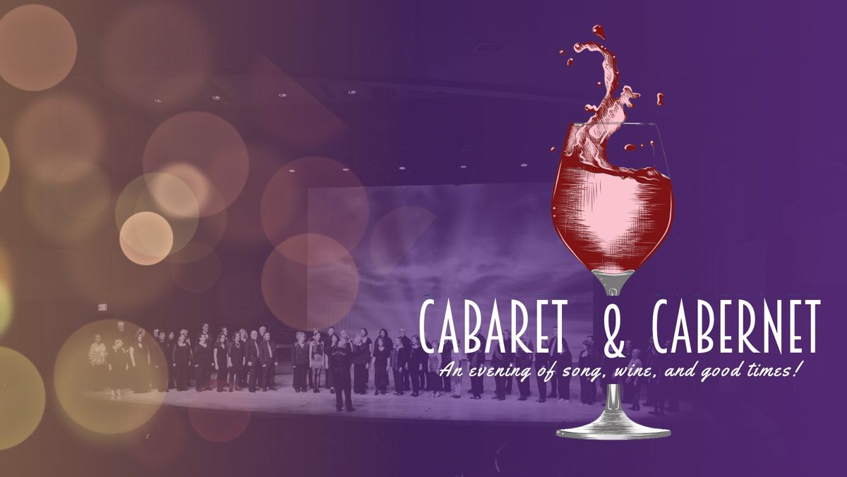 Cabaret & Cabernet: An Evening of Song, Wine, and Good Times!