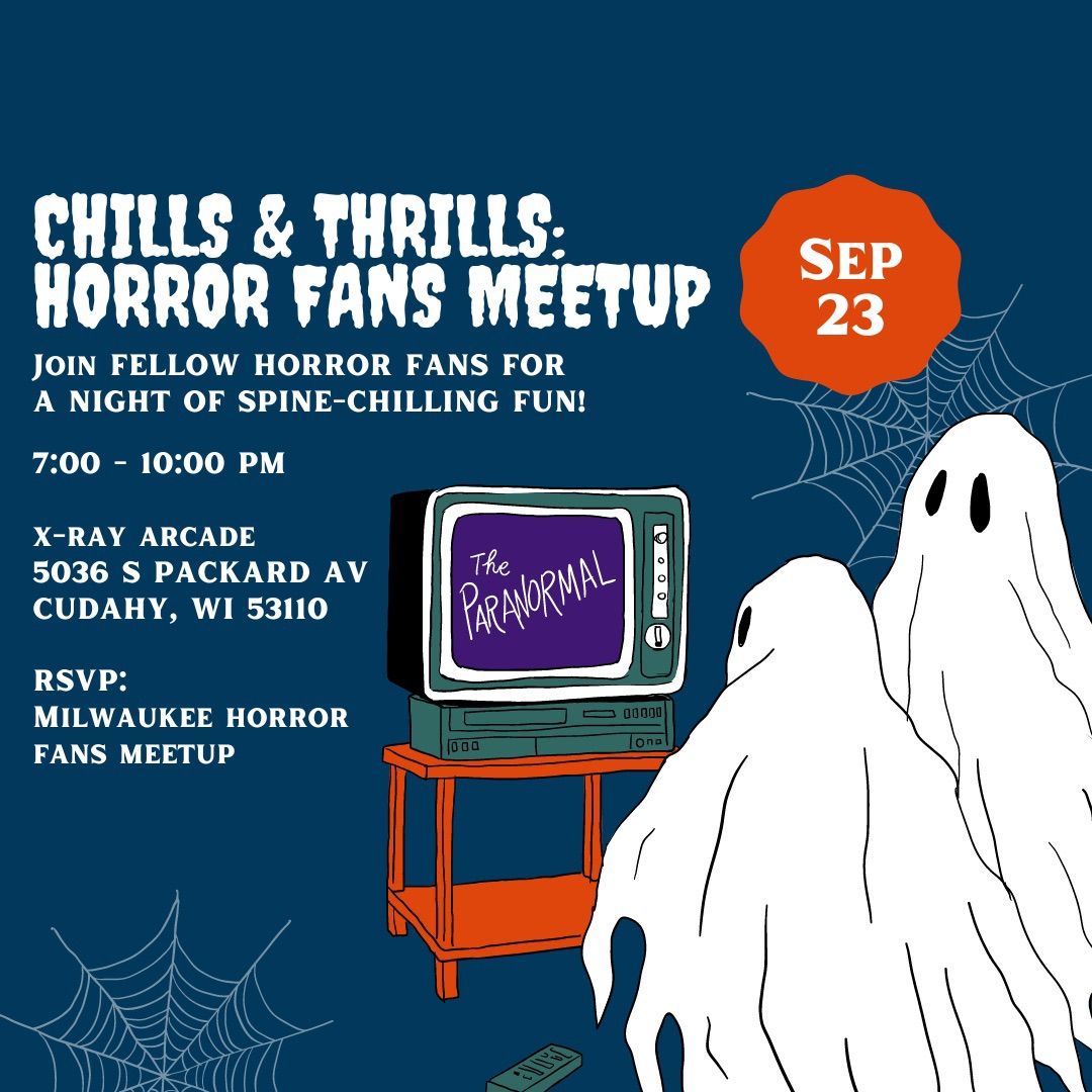 Chills & Thrills: Horror Fans Meetup