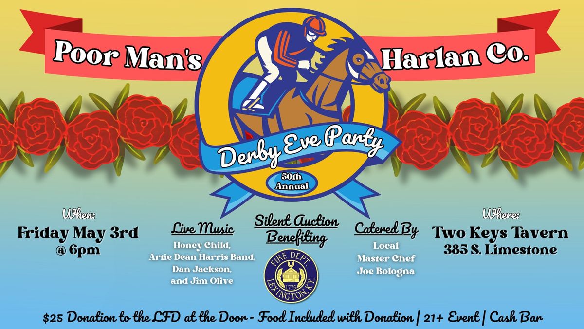 50th Annual Poor Man's Harlan Co. Derby Eve Party