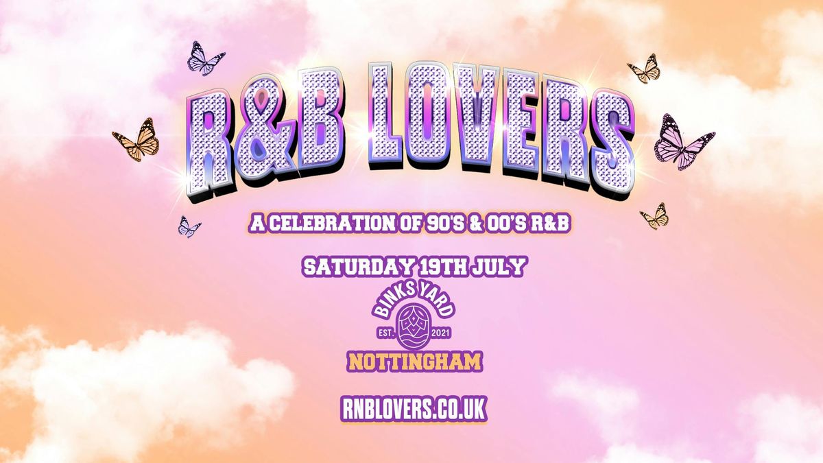 R&amp;B Lovers - Sat 19th July [PRE-SALE TICKETS ON SALE THURSDAY 9AM!]