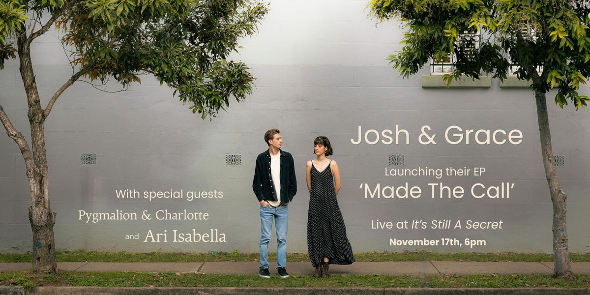 Josh & Grace: \u2018Made The Call\u2019 Ep Launch