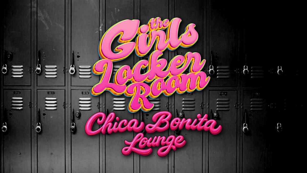 GIRLS LOCKER ROOM in DTLA at Chica Bonita Lesbian Lounge