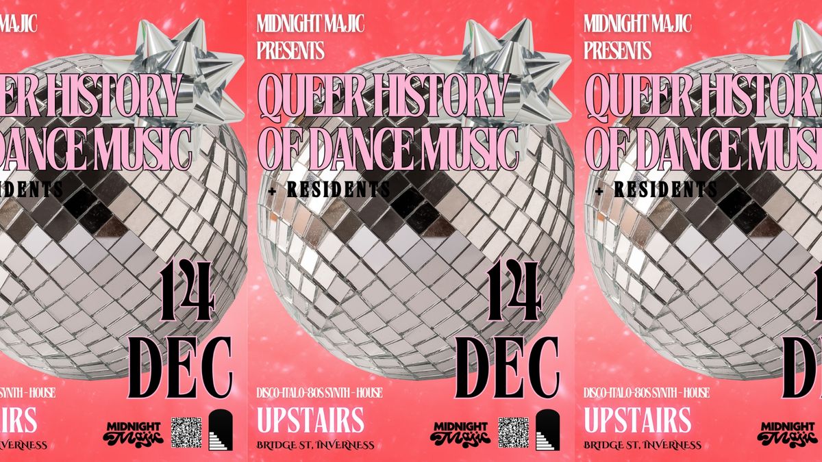 Midnight Majic presents: QUEER HISTORY OF DANCE MUSIC \ud83d\udc96