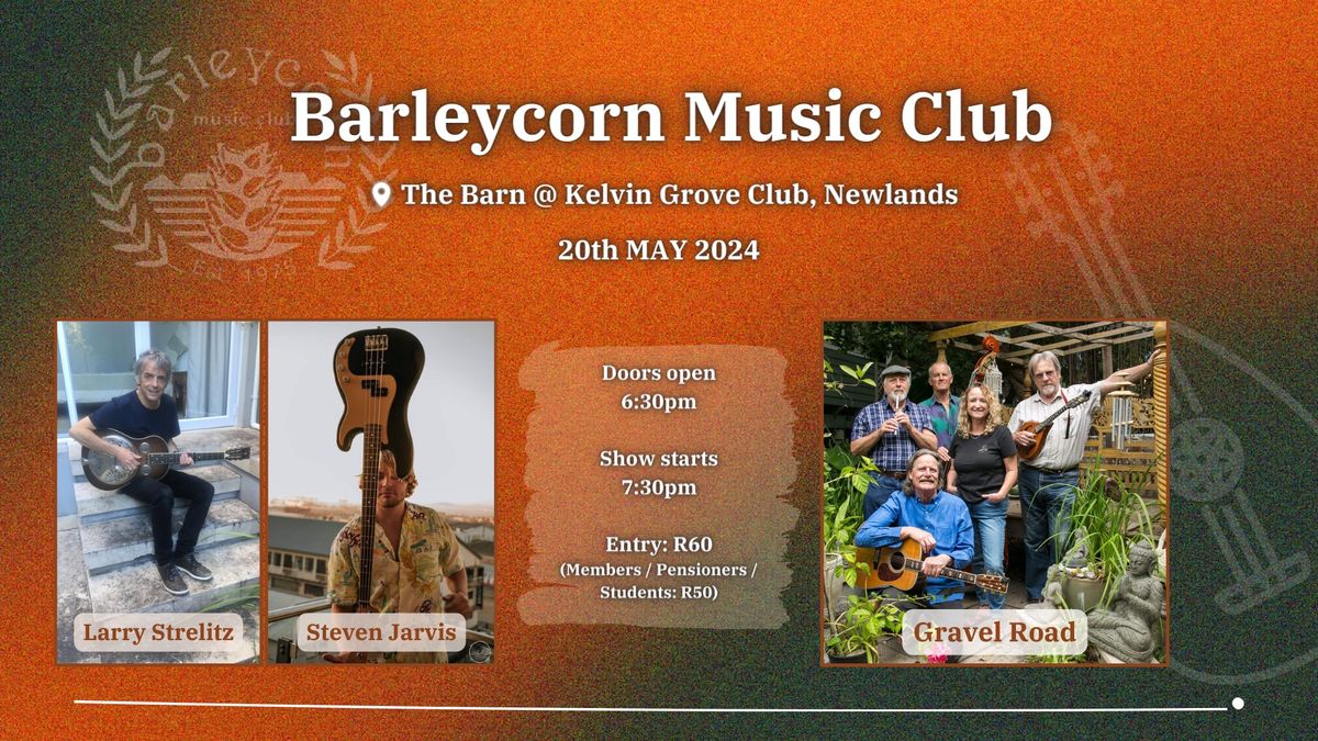 BARLEYCORN 20th May 2024: Steven Jarvis, Larry Strelitz, Gravel Road