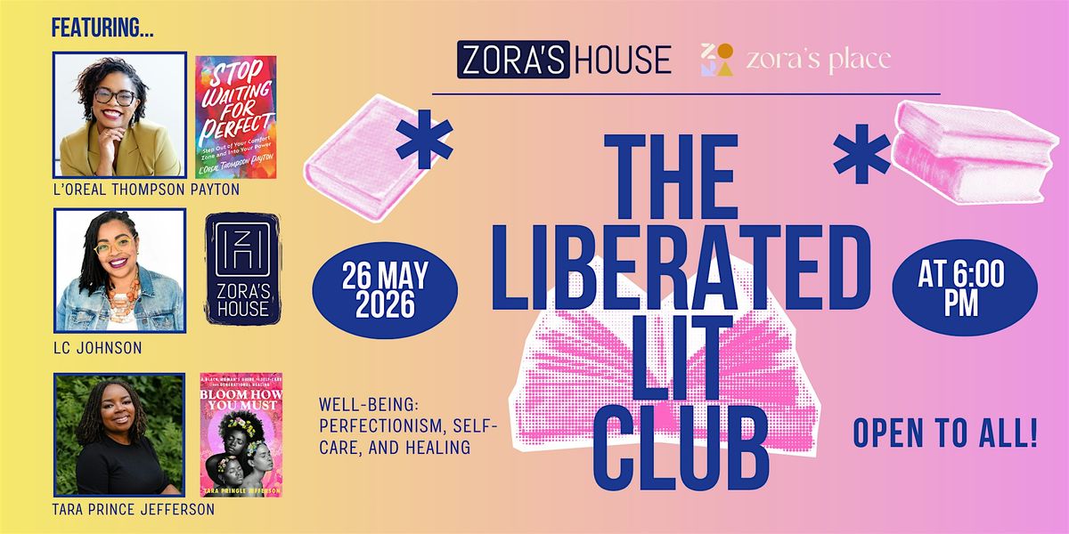 Liberated Lit Club - Well-Being: Perfectionism, Self-Care, and Healing