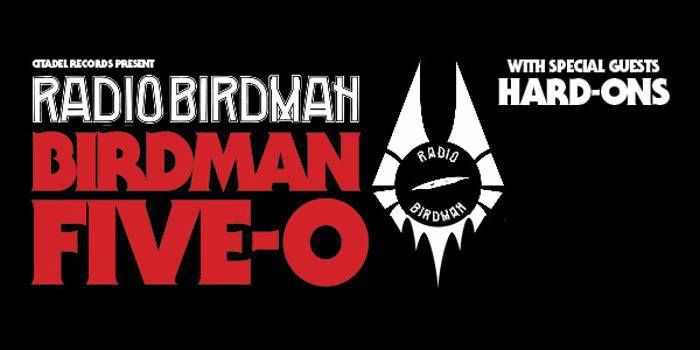 Radio Birdman - Birdman Five-0
