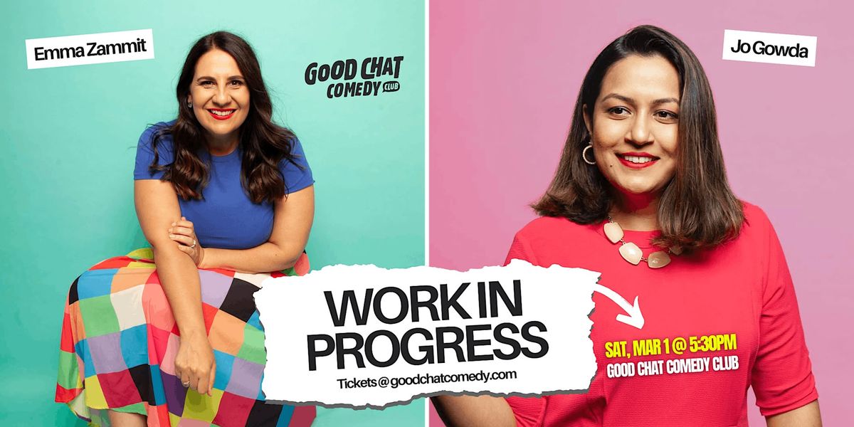 Emma Zammit & Jo Gowda | Work in Progress