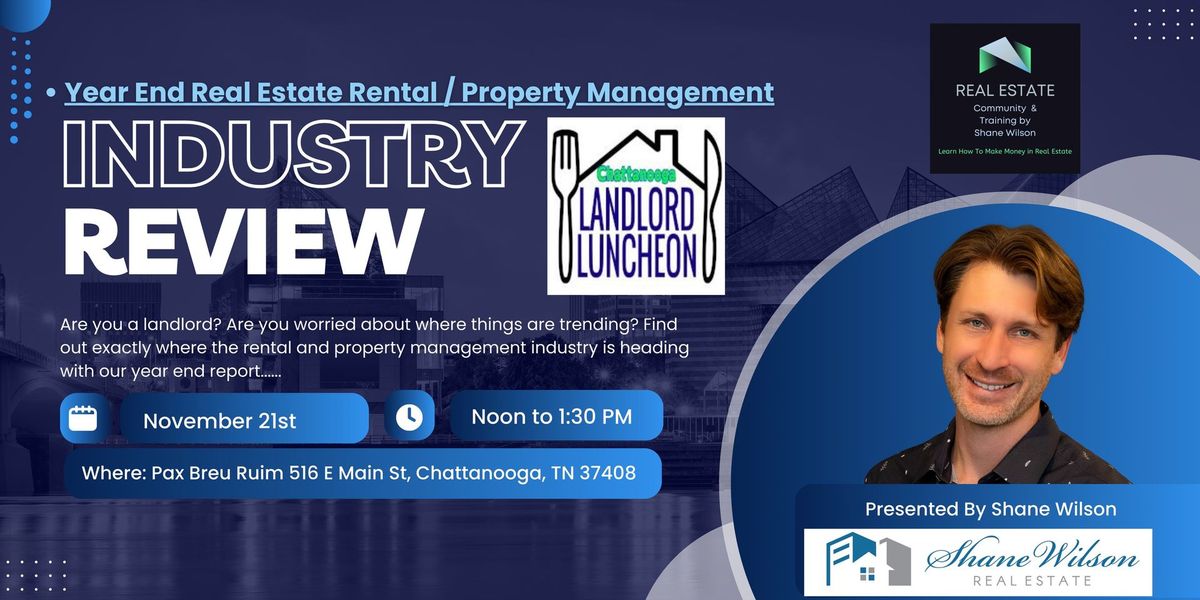 Rental \/ Property Management Real Estate Year End Industry Report - Chattanooga Landlord Luncheon